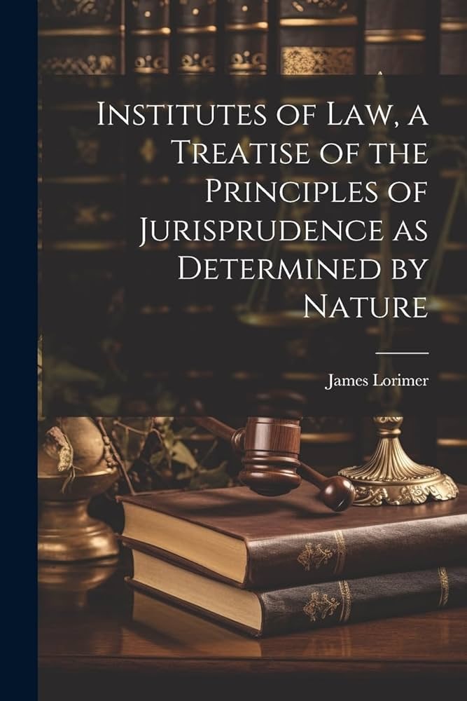 A Treatise on the Principles of Jurisprudence